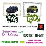 Suzuki New SX4 S Cross Atau Suzuki Jimny Mobil pilihan anda