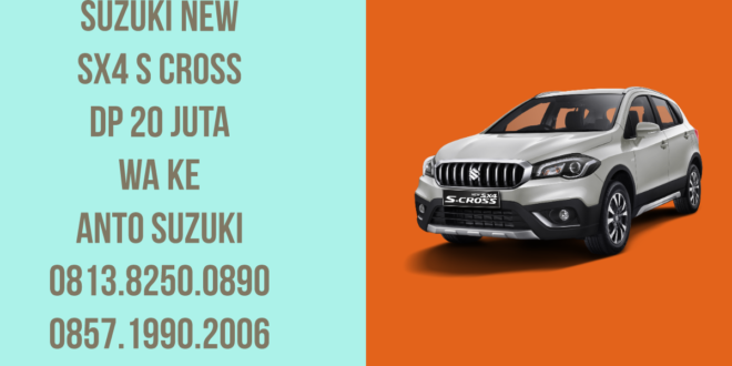 Suzuki New SX4 S Cross Dp 20 Juta